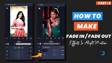 How To Make Fade In / Fade Out Effects In Alight Motion App In 2 Minutes l Surya Kumawat l