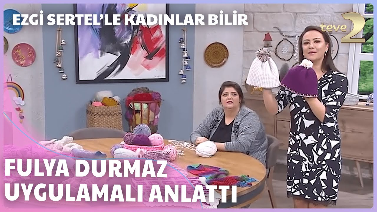 Ezgi Sertel'le Kadınlar Bilir: Tunus İşi Bere Yapımı