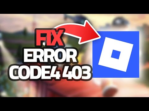 How To Fix Roblox Mobile Error Code 403 | Final Solution