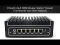 Protectli Vault FW6E Review: Silent i7 Firewall That Rewires Your Entire Network