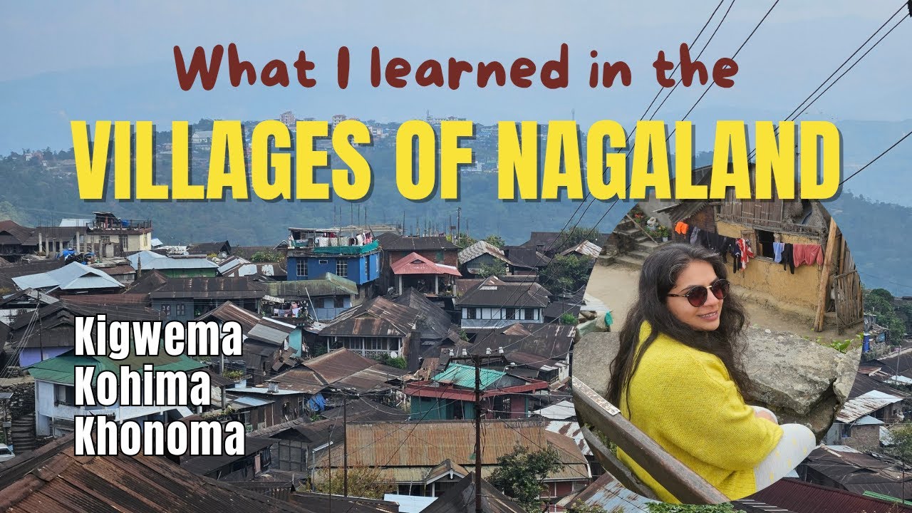 Nagaland’s Living History | Kigwema, Kohima, & Khonoma Tour | Untouched Villages & True Stories