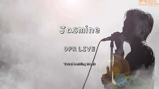 Jasmine - DPR LIVE (Instrumental & Lyrics)