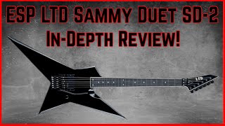 Esp Ltd Sammy Duet Sd-2 Guitar In-Depth Review Wseymour Duncan Blackouts Metal, Floyd Rose