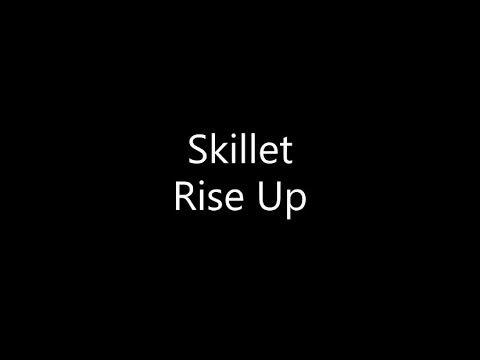 Skillet - Rise Up (Lyrics)