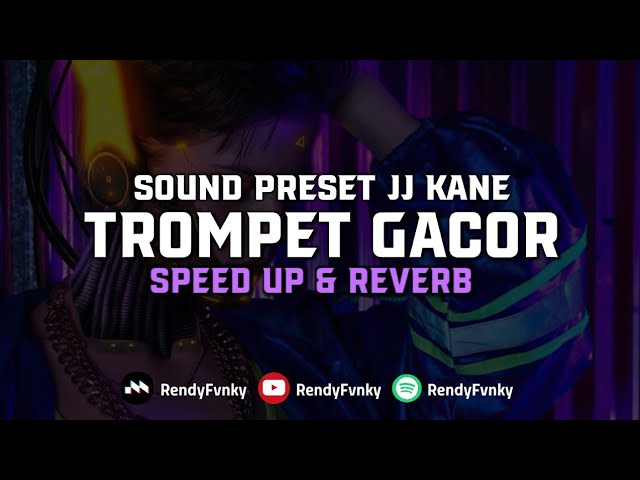 DJ Trompet Gacor ( Speed Up & Reverb ) 🎧 class=