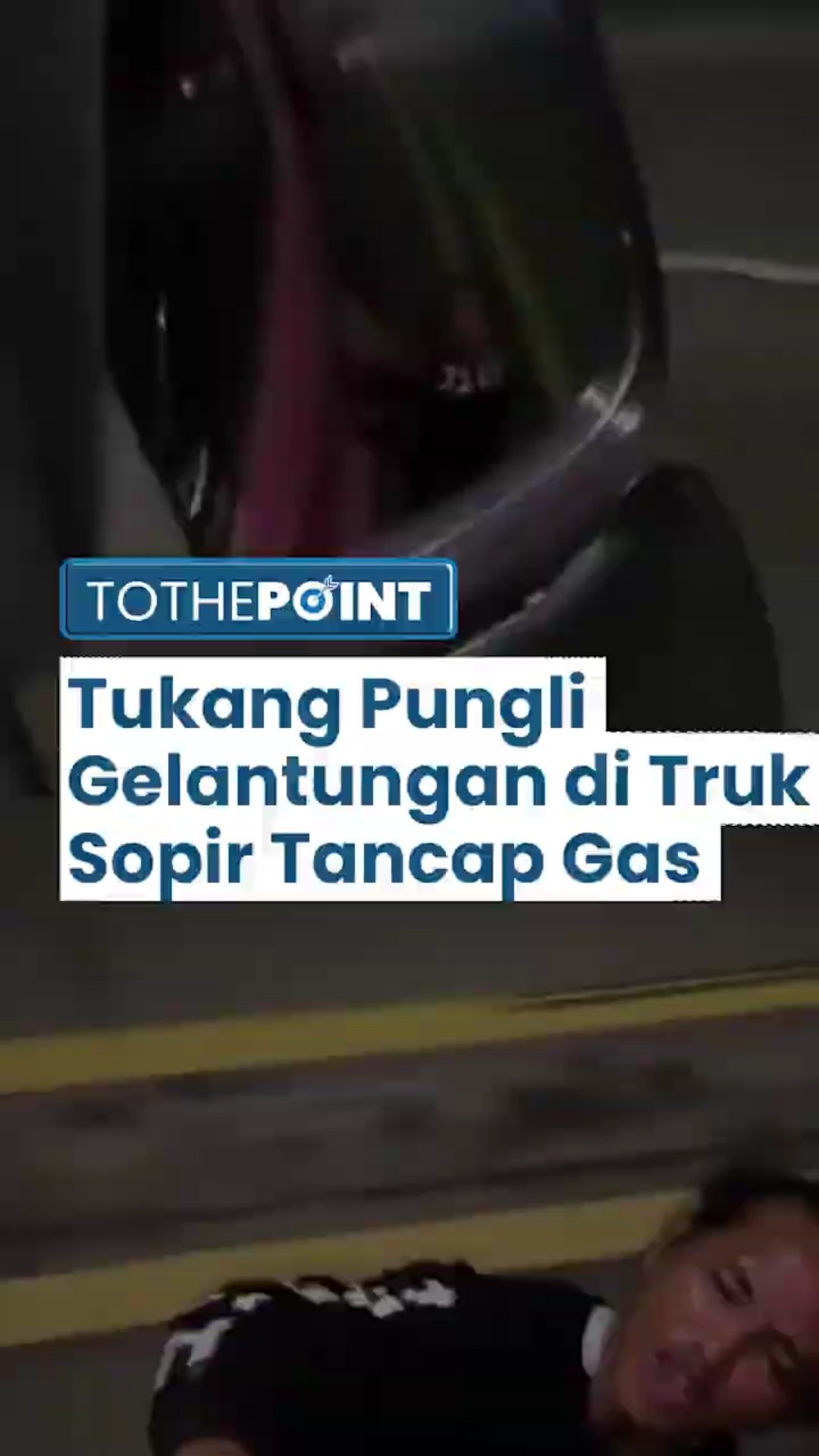 Viral Tukang Pungli Bergelantungan di Bodi Truk, Dikerjai Sopir yang Tetap Tancap Gas: Gue Mau Turun
