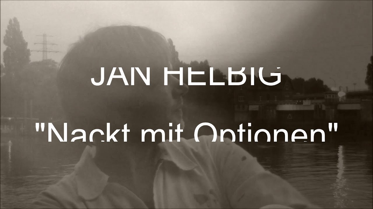 Jan Helbig - "Nackt mit Optionen"