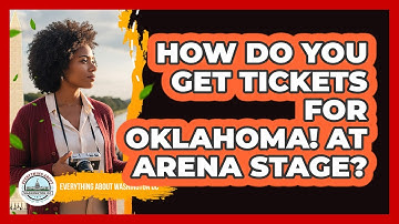 How Do You Get Tickets For Oklahoma! At Arena Stage?