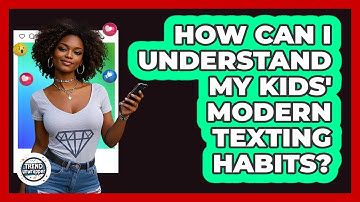 How Can I Understand My Kids