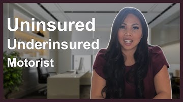 Uninsured and Underinsured Motorist Explained