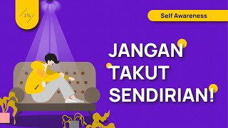 Buat Kamu Yang Selalu Merasa Sendiri (Cara Mencintai Diri Sendiri)