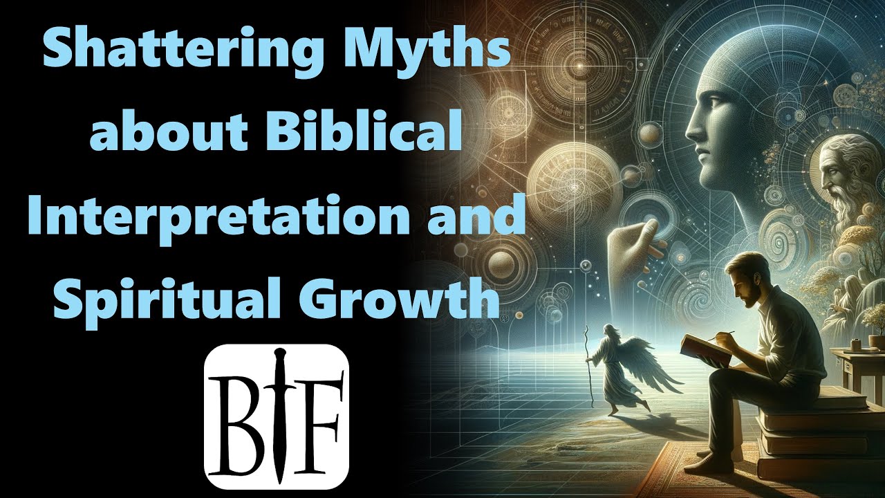 Shattering Myths about Biblical Interpretation and Spiritual Growth