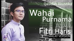 Fitri Haris - Wahai Purnama (Ya Badrotim) Official Video Lyrics HD  - Durasi: 7:25. 