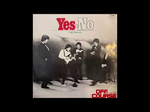 Yes No　オリジナルカラオケ（自ハモ　コーラス入り）オフコース