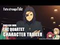 Fate/strange Fake | QUARTET CHARACTER TRAILER (ENGLISH DUB)
