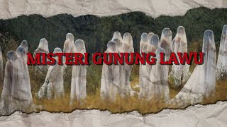 ADA PASAR SETAN DI GUNUNG 5 FAKTA MENYERAMKAN TENTANG GUNUNG LAWU