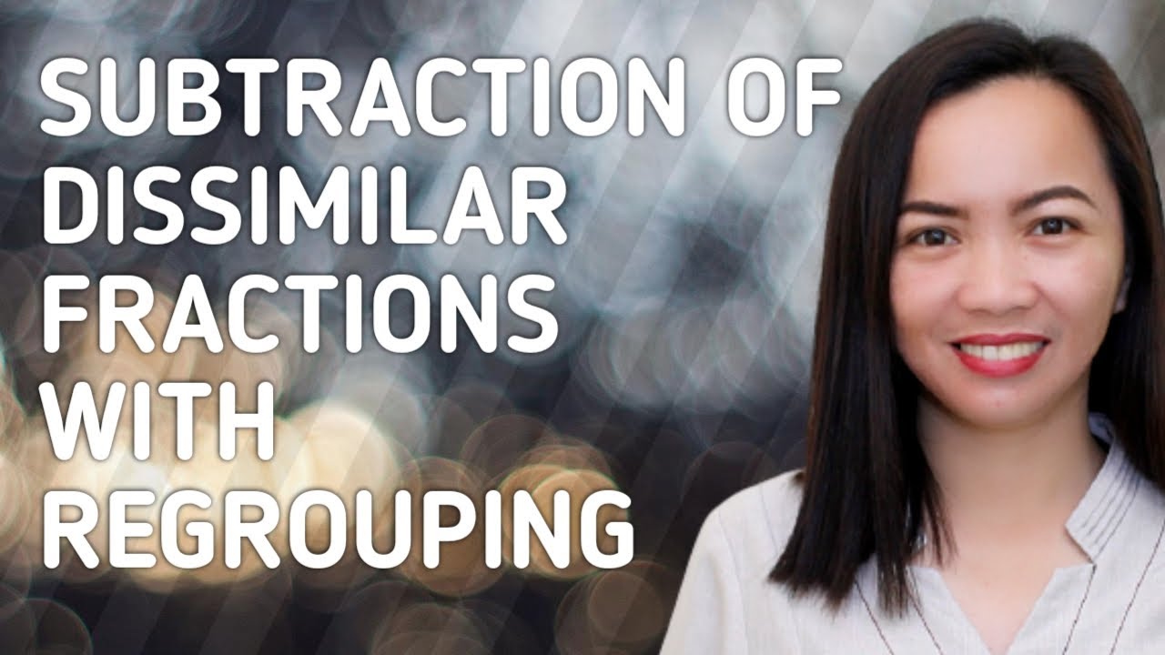 SUBTRACTION OF DISSIMILAR FRACTIONS WITH REGROUPING YouTube SUBTRACTION OF DISSIMILAR FRACTIONS WITH REGROUPING YouTube