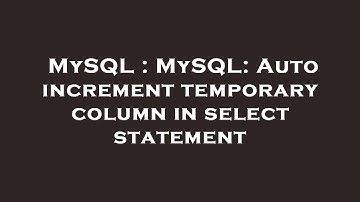 MySQL : MySQL: Auto increment temporary column in select statement