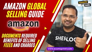 Amazon Global Selling Guide | Documents Required | Benefits | Fees | Taxation | Export | FBA screenshot 2