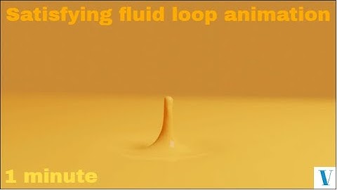 Satisfying Loop Fluid Simulation Blender