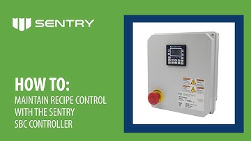 How to Maintain Recipe Control with Sentry SBC Controller