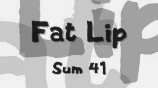 Fat Lip - Sum 41 (With Lyrics)