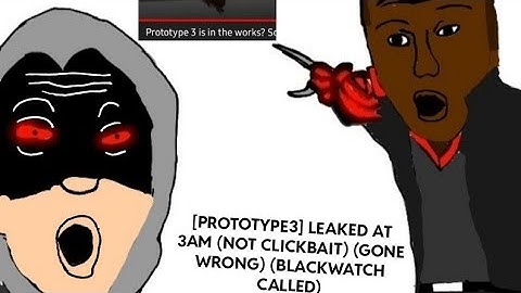 DO NOT WATCH (PROTOTYPE CHALLENGE TEST VIDEO)