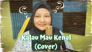 Kalau Mau Kenal - Zaharah Agus ( cover by Kiambang )