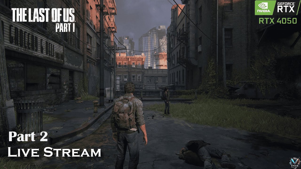 The Last of Us Part 1 ep 2. Live Stream