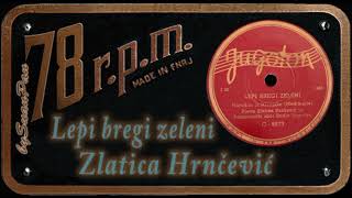 Download Lagu Zlatica Hrnčević - Lepi bregi zeleni MP3