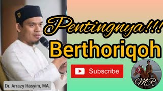 Buya Arrazy || pentingnya berthoriqoh #buyaarrazyhasyim