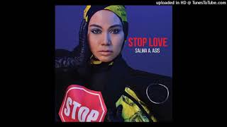 Salma A. Asis - STOP love (Audio) HQ