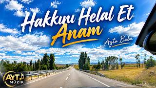 Ayto Baba - Hakkını Helal Et Anam 🎶