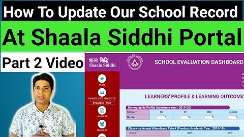 Part - 2 Video //Shaala Siddhi // How To Update Our School Record At Shaala Siddhi Portal ?Live Demo