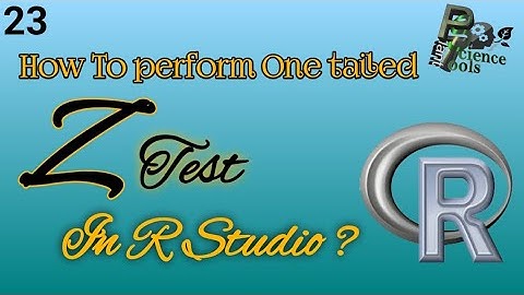 How Can You Use R Studio to Conduct a One-Tailed Z Test? | How to Interpret the Results |