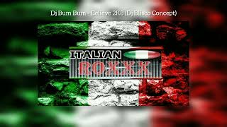 Download Lagu Dj Bum Bum - Believe 2K8 (Dj Blisco Concept) MP3