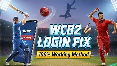 WCB2 Me Account Login Nahi Ho Raha – Final Fix ! WCB2 Login Problem Ka 100% Working Solution !