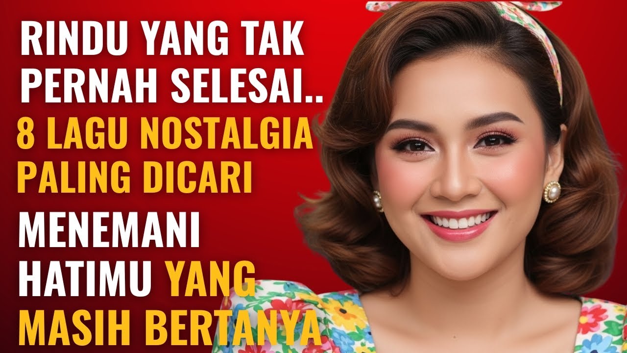 8 Lagu Nostalgia Rindu Terbaik Paling Dicari — Sekali Dengar, Langsung Terbawa Kenangan