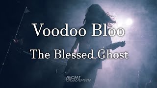 Voodoo Bloo - The Blessed Ghost (Live 24/05/22)