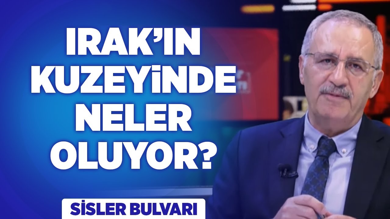 Irak'ın Kuzeyinde Neler Oluyor? Erdal Sarızeybek | Saygı Öztürk Sisler Bulvarı KRT TV
