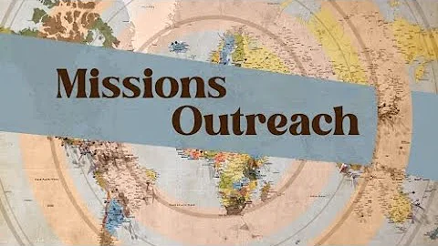 2022 1002: Missions Outreach - Switzer