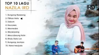 Virall!!! Lagu Aceh Terbaru (Full Album Nazila IRD 2022)