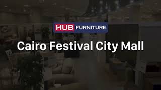 HUB Furniture Cairo Festival City Store - هب فرنتشر فرع كايرو فيستفال سيتى