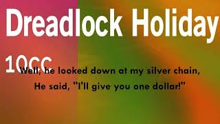 Dreadlock Holiday  10Cc  (With Lyrics)