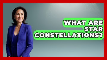 What Are Star Constellations? - Physics Frontier