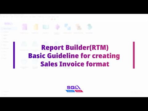 Report Builder (rtm) - Basic Guideline for creating a Simple Sales Invoice Format