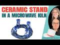 I Made My First Ceramic Stand for Fused Glass | Microwave Kiln Project