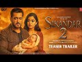 Sikander 2 - Trailer 2026 | Salman Khan | Rashmika Mandana | Ss Rajamouli | New Superhit Movie 2025