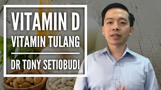 VITAMIN D - VITAMIN TULANG