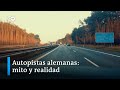 Sobre el verdadero y ruinoso estado de las autopistas alemanas